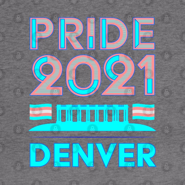 Pride Month Teeshirt - Denver Trans Pride by South-O-Matic